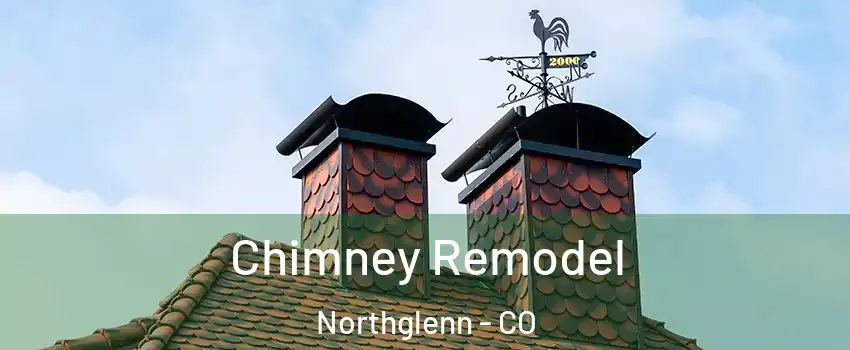  Chimney Remodel Northglenn - CO