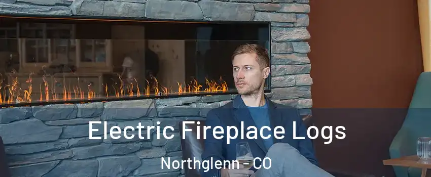  Electric Fireplace Logs Northglenn - CO