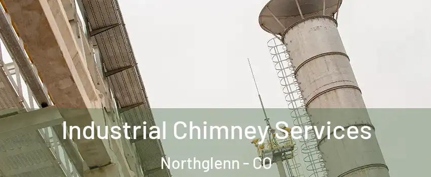  Industrial Chimney Services Northglenn - CO