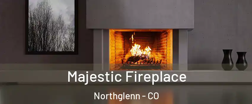  Majestic Fireplace Northglenn - CO