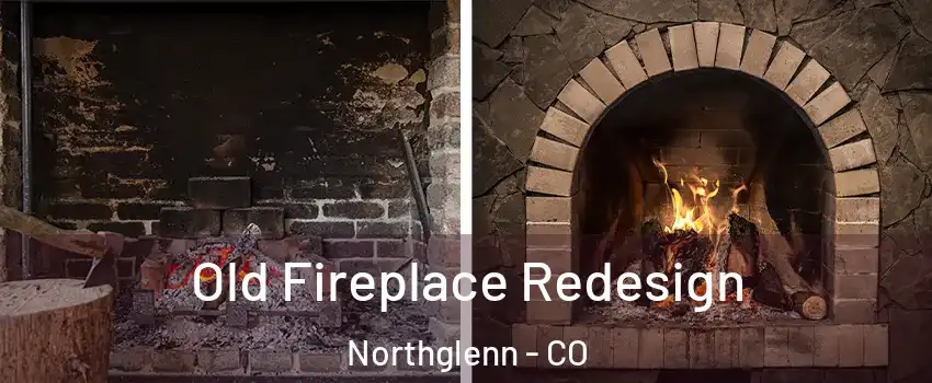  Old Fireplace Redesign Northglenn - CO